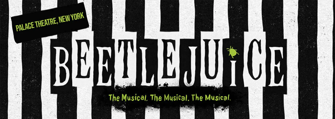 Beetlejuice &#8211; The Musical at Palace Theatre